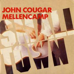 John Mellencamp : Small Town